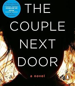 The Couple Next Door: A Novel by Shari Lapena