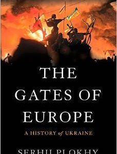 The Gates of Europe by Serhii Plokhy