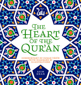 The Heart of the Qur'an by Asim Khan
