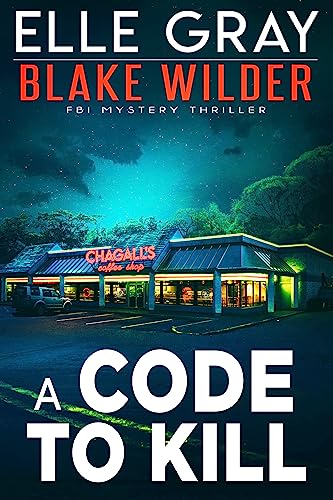 a-code-to-kill-1 A Code to Kill by Elle Gray - Image 1