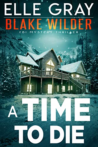 a-time-to-die-1 A Time to Die by Elle Gray - Image 1
