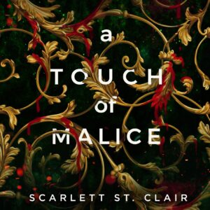 A Touch of Malice by Scarlett St. Clair