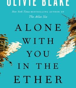 Alone With You in the Ether by Olivie Blake