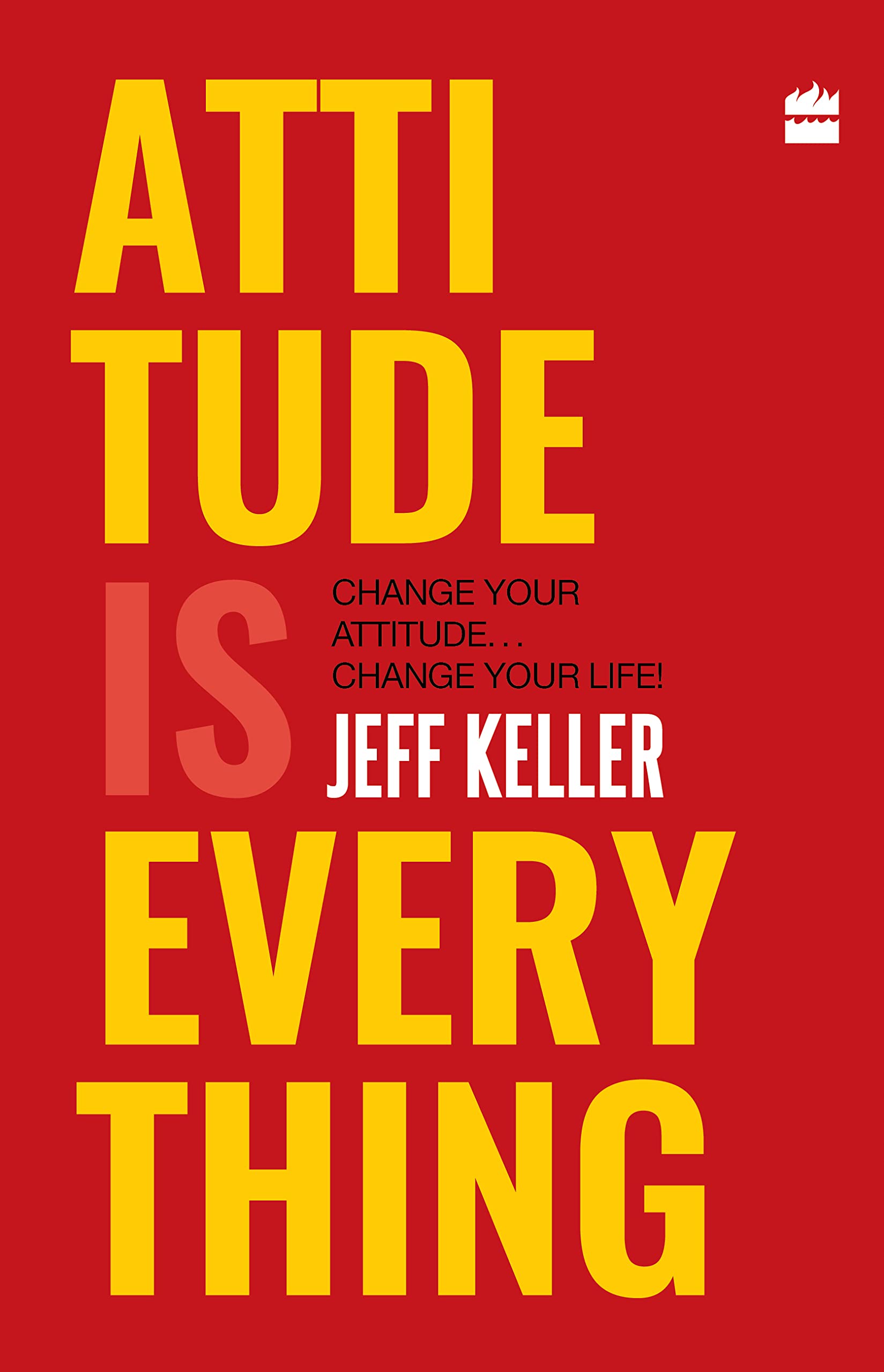 attitude-is-1 Attitude Is Everything by Jeff Keller - Image 1