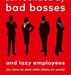 Surrounded by Bad Bosses and Lazy Employees by Thomas Erikson