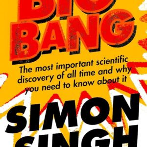 Big Bang: The Origin of the Universe by Simon Singh