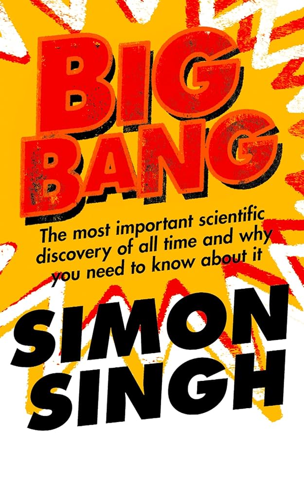 big-bang-1 Big Bang: The Origin of the Universe by Simon Singh - Image 1