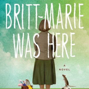 Britt-Marie Was Here by Fredrik Backman