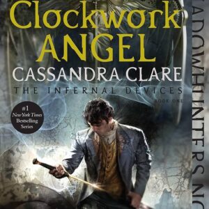 Clockwork Angel by Cassandra Clare