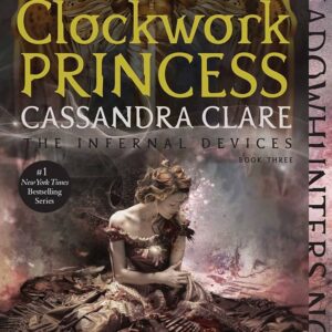 Clockwork Princess by Cassandra Clare