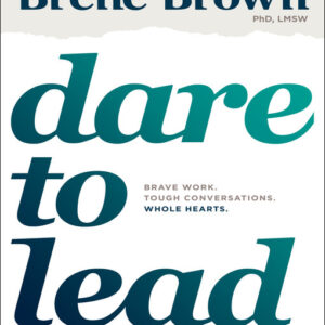 Dare to Lead by Brené Brown