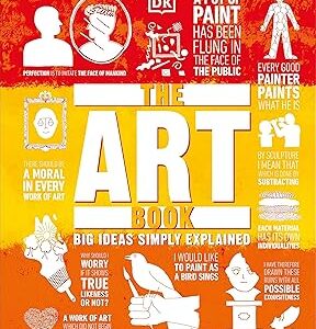 The Art Book: Big Ideas Simply Explained by DK (Color print)