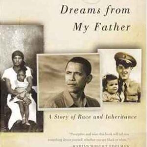 Dreams from My Father: A Story of Race and Inheritance by Barack Obama