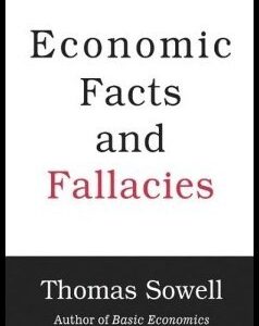 Economic Facts and Fallacies by Thomas Sowell