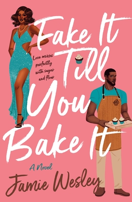 fack-it-till-you-1 Fake It Till You Bake It by Jamie Wesley - Image 1