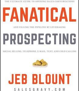 Fanatical Prospecting by Jeb Blount