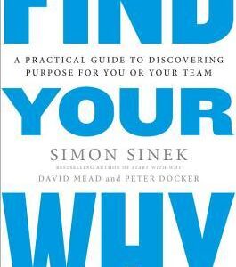Find Your Why by Simon Sinek , David Mead ,Peter Docker