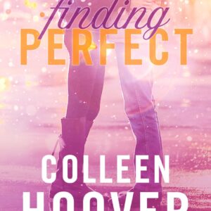 Finding Perfect by Colleen Hoover