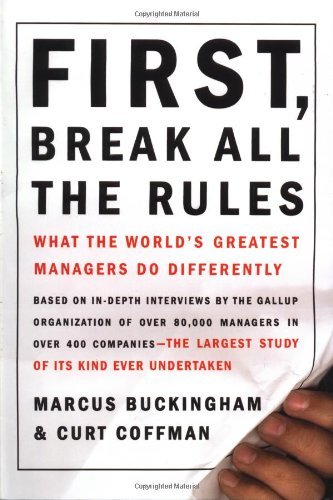 first-break-all-the-rules-1 First, Break All the Rules by Marcus Buckingham , Curt Coffman - Image 1