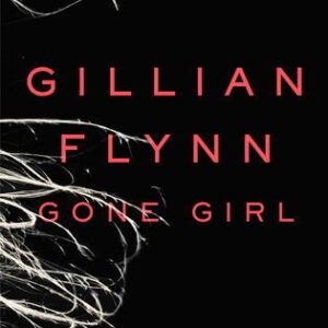 Gone Girl by Gillian Flynn