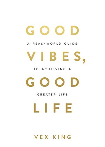 good-vibes-1 Good Vibes, Good Life by Vex King - Image 1