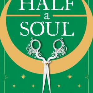 Half a Soul by Olivia Atwater