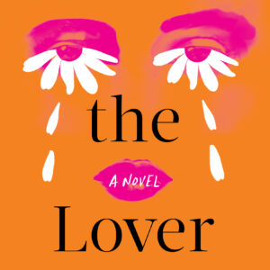 Heart the Lover by Lily King