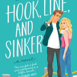 Hook, Line, and Sinker by Tessa Bailey
