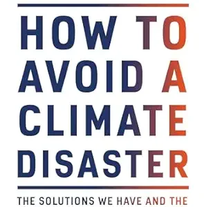 How to Avoid a Climate Disaster by Bill Gates