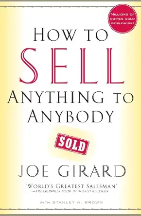 how-to-sell-anythink-1 How to Sell Anything to Anybody by Joe Girard - Image 1