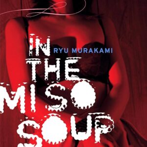 In the Miso Soup by Ryū Murakami