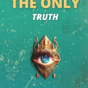 KNOW THE ONLY TRUTH by Sebastian Sann