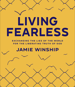Living Fearless by Jamie Winship
