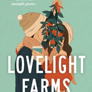 Lovelight Farms by B.K. Borison