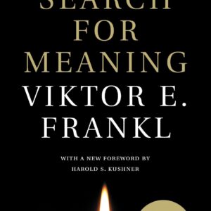Man's Search for Meaning by Viktor E. Frankl