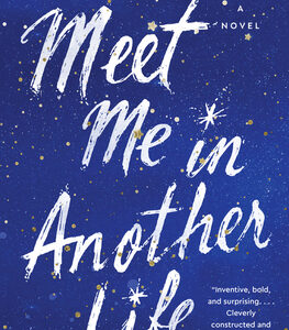 Meet Me in Another Life by Catriona Silvey