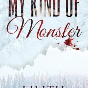 My Kind of Monster by Lilith Roman