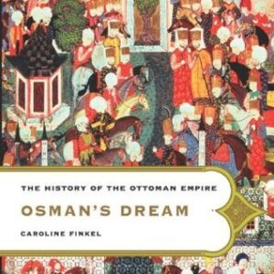 Osman's Dream by Caroline Finkel