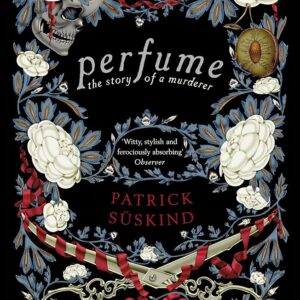 Perfume: The Story of a Murderer  Patrick Süskind