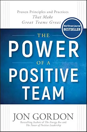 power-of-a-possitive-team-1 The Power of a Positive Team by Jon Gordon - Image 1