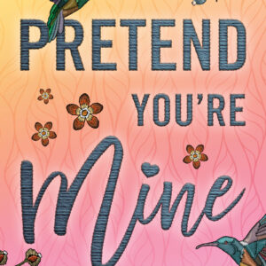 Pretend You're Mine by Lucy Score