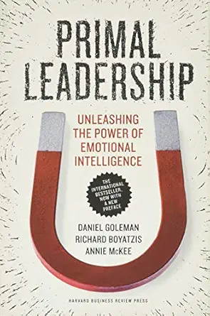 primal-leader-ship-1 Primal Leadership, With a New Preface by the Authors: Unleashing the Power of Emotional Intelligence by Daniel Goleman - Image 1