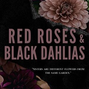 Red Roses & Black Dahlias by Macy T. Riosa