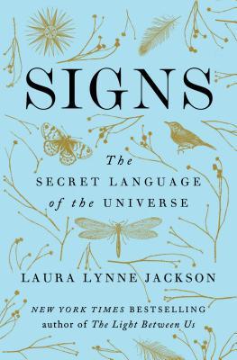 sings-1-2 Signs: The Secret Language of the Universe by Laura Lynne Jackson - Image 1