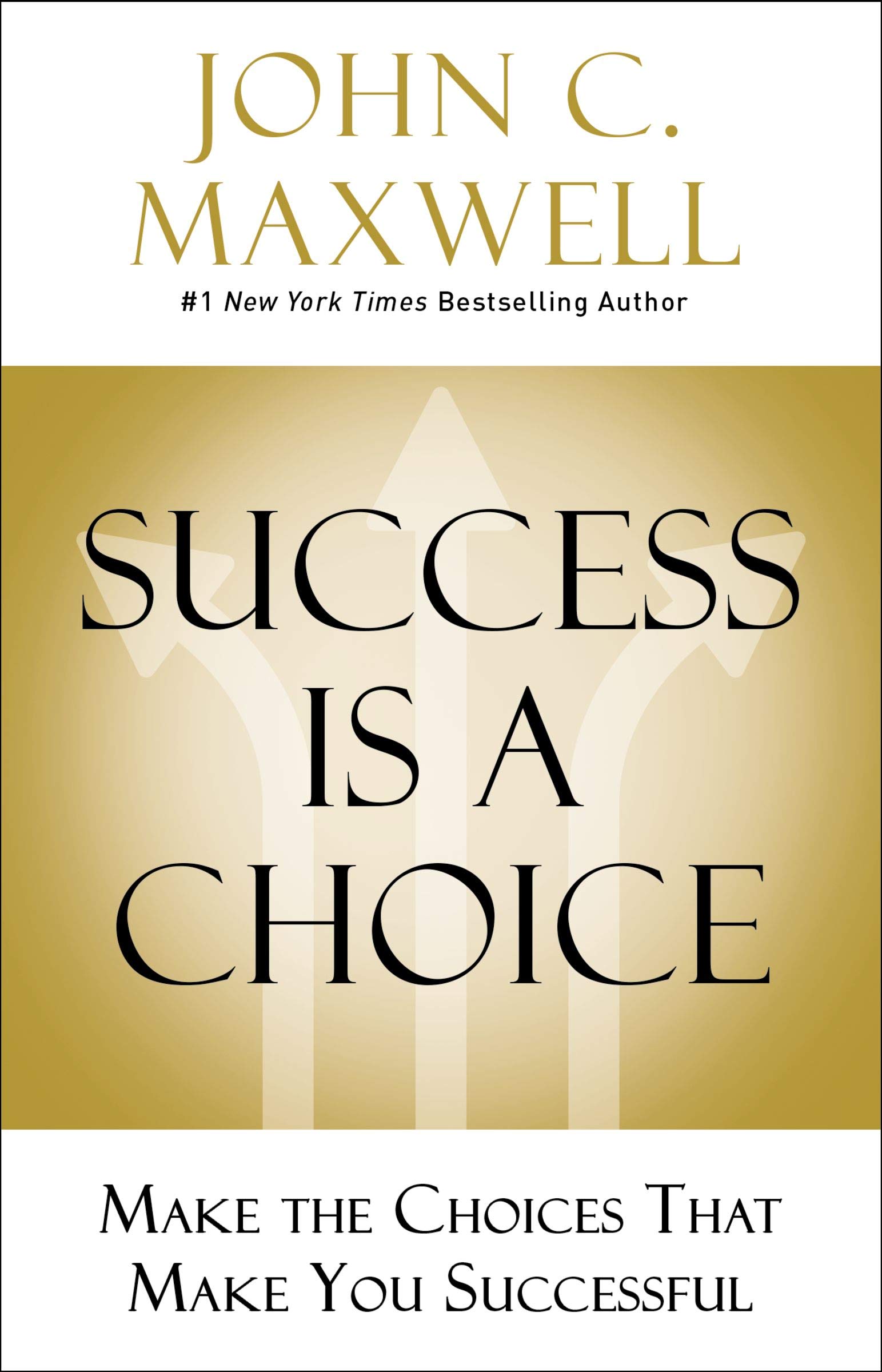 succes-is-a-choice-1 Success Is a Choice by John C. Maxwell - Image 1