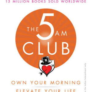 The 5 AM Club by Robin Sharma