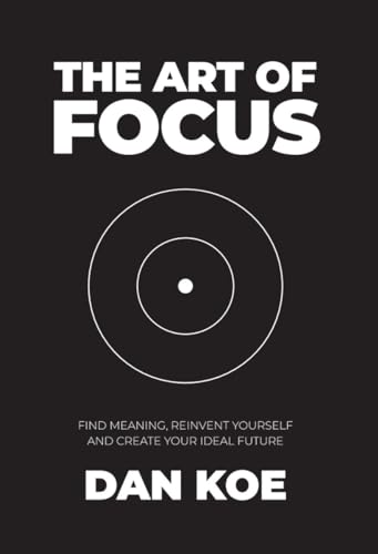 the-art-of-focus-1 The Art of Focus by Dan Koe - Image 1