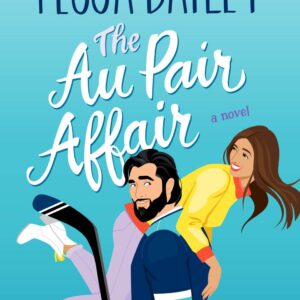 The Au Pair Affair by Tessa Bailey