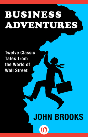 the-business-adventurs-1 Business adventures by John Brooks - Image 1