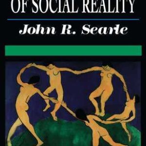The Construction of Social Reality by John Rogers Searle